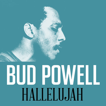 Bud Powell - Hallelujah