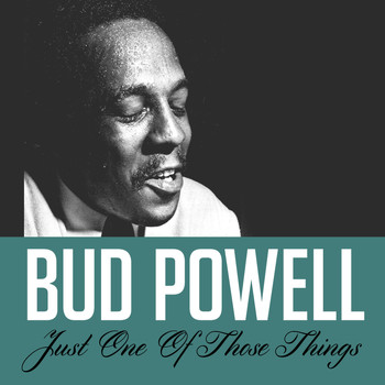Bud Powell - Just One of Those Things