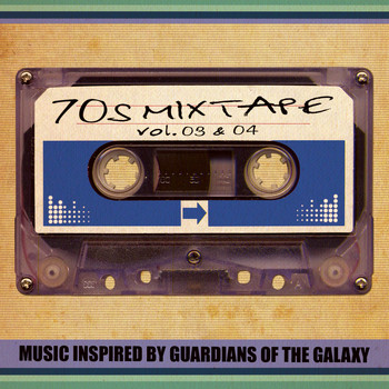 Various Artists - 70's Mixtape Vol. 3 & 4 - Music Inspired by Guardians of the Galaxy