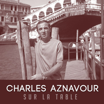 Charles Aznavour - Sur la table