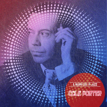Cole Porter - A Warm Day in Jazz (Explicit)