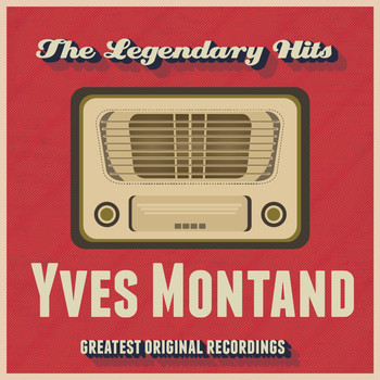 Yves Montand - The Legendary Hits