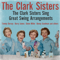 The Clark Sisters - The Clark Sisters Sing Great Swing Arrangements