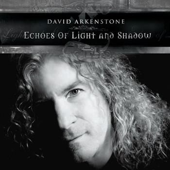 David Arkenstone - Echoes of Light and Shadow