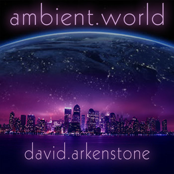 David Arkenstone - Ambient World
