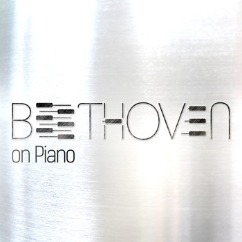 Ludwig van Beethoven - Beethoven on Piano