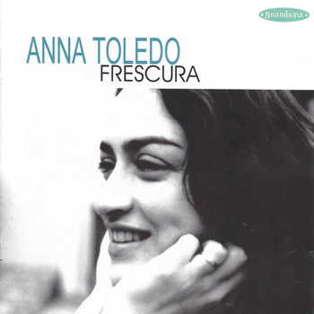 Anna Toledo - Frescura