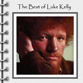Luke Kelly - The Best of Luke Kelly (Live)