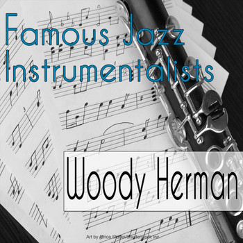 Woody Herman - Famous Jazz Instrumentalists