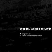Diction - We Beg to Differ (Original)