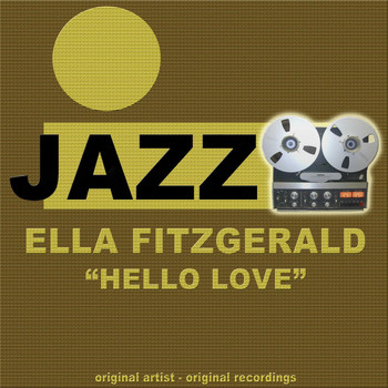 Ella Fitzgerald - Hello, Love