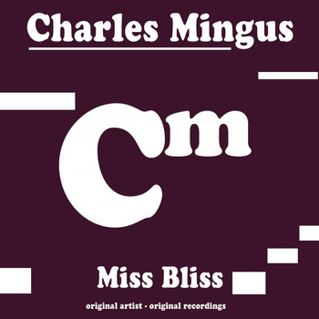 Charles Mingus - Miss Bliss
