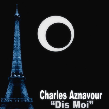 Charles Aznavour - Dis moi