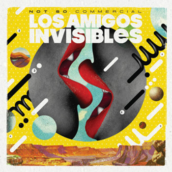 Los Amigos Invisibles - Not so Commercial