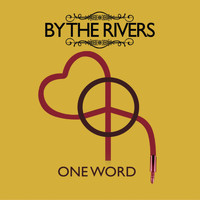 By The Rivers - One Word - Single