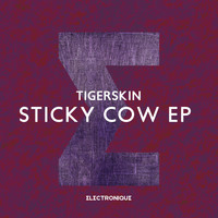 Tigerskin - Sticky Cow EP