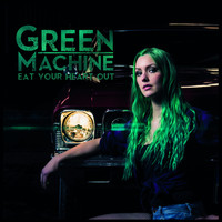 Green Machine - Eat Your Heart Out - EP