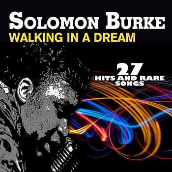 Solomon Burke - Walking in a Dream