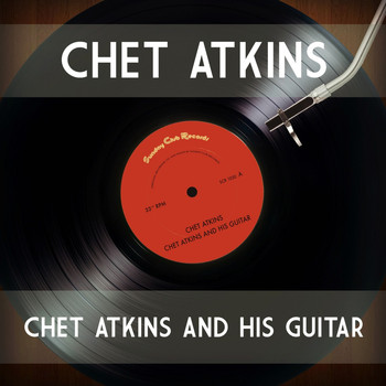 Chet Atkins - Chet Atkins and His Guitar