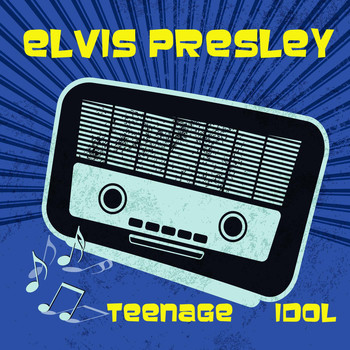 Elvis Presley - Teenage Idol