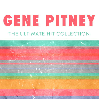 Gene Pitney - The Ultimate Hit Collection