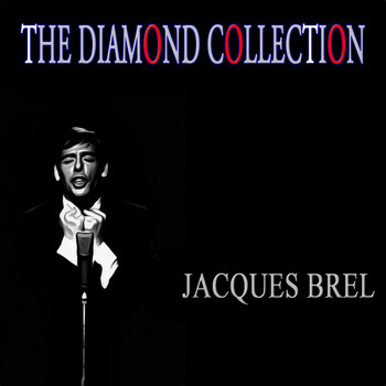 Jacques Brel - The Diamond Collection (Original Recordings)