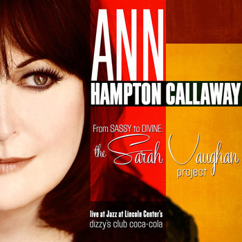 Ann Hampton Callaway - From Sassy To Divine: The Sarah Vaughan Project