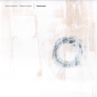 Asmus Tietchens, Richard Chartier - Fabrication