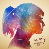 Gossling - Harvest Of Gold (Tour Edition EP)