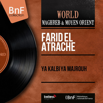 Farid El Atrache - Ya Kalbi Ya Majrouh