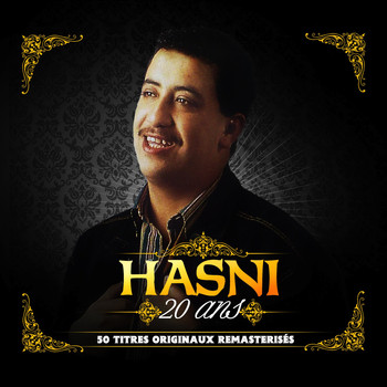Cheb Hasni - Hasni, 20 ans - 50 titres originaux remasterisés