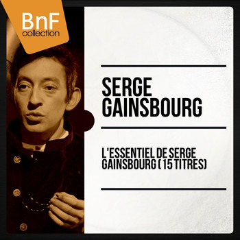 Serge Gainsbourg - L'essentiel De Serge Gainsbourg (15 Titres)