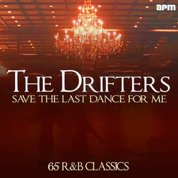 The Drifters - Save the Last Dance for Me - 65 R&B Classics