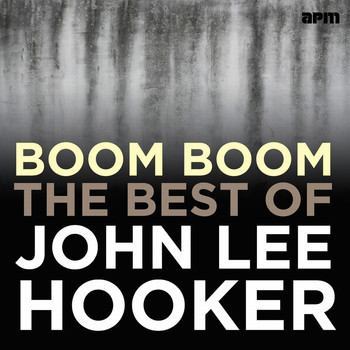 John Lee Hooker - Boom Boom - The Best of John Lee Hooker