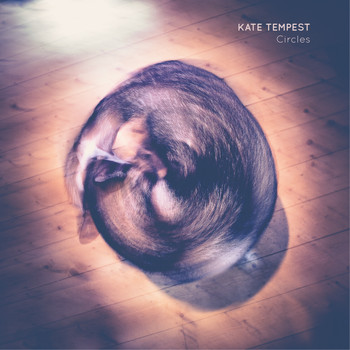 Kate Tempest - Circles (Explicit)