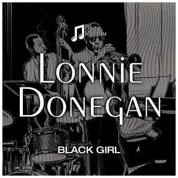Lonnie Donegan - Black Girl