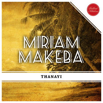 Miriam Makeba - Thanayi
