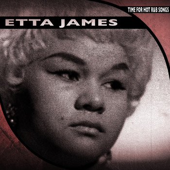 Etta James - Time for Hot R&B Songs