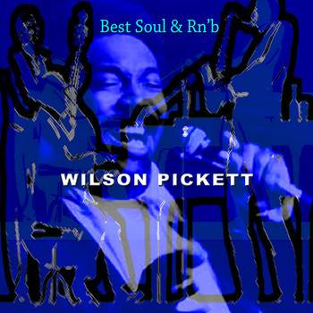 Wilson Pickett - Best Soul & Rn'b