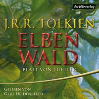 J.R.R. Tolkien - Elbenwald - Blatt von Tüftler (Ungekürzt)