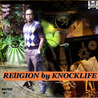 Knocklife - Religion (My Life Nice Without Christ)