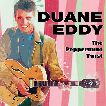 Duane Eddy - The Peppermint Twist