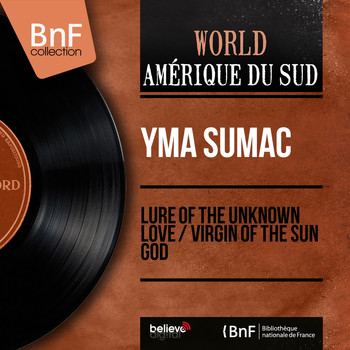 Yma Sumac - Lure of the Unknown Love / Virgin of the Sun God