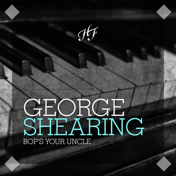 George Shearing - Bop's Your Uncle