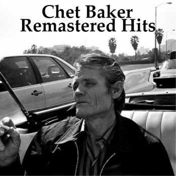 Chet Baker - Remastered Hits