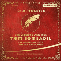 J.R.R. Tolkien - Die Abenteuer des Tom Bombadil - und andere Gedichte aus dem Roten Buch (Ungekürzt)