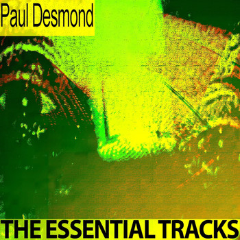 Paul Desmond - The Essential Tracks