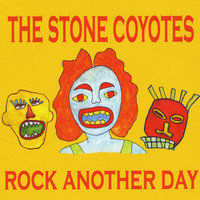 The Stone Coyotes - Rock Another Day