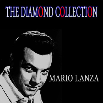 Mario Lanza - The Diamond Collection (Original Recordings)