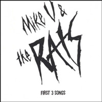 Mike V & the Rats - First 3 Songs